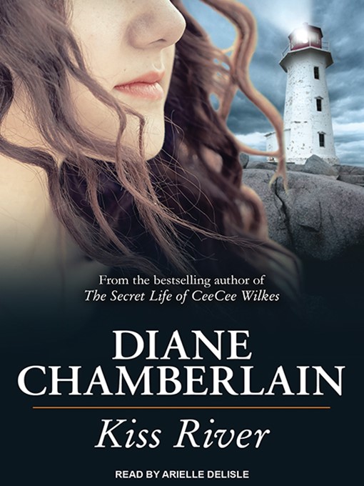 Title details for Kiss River by Diane Chamberlain - Available